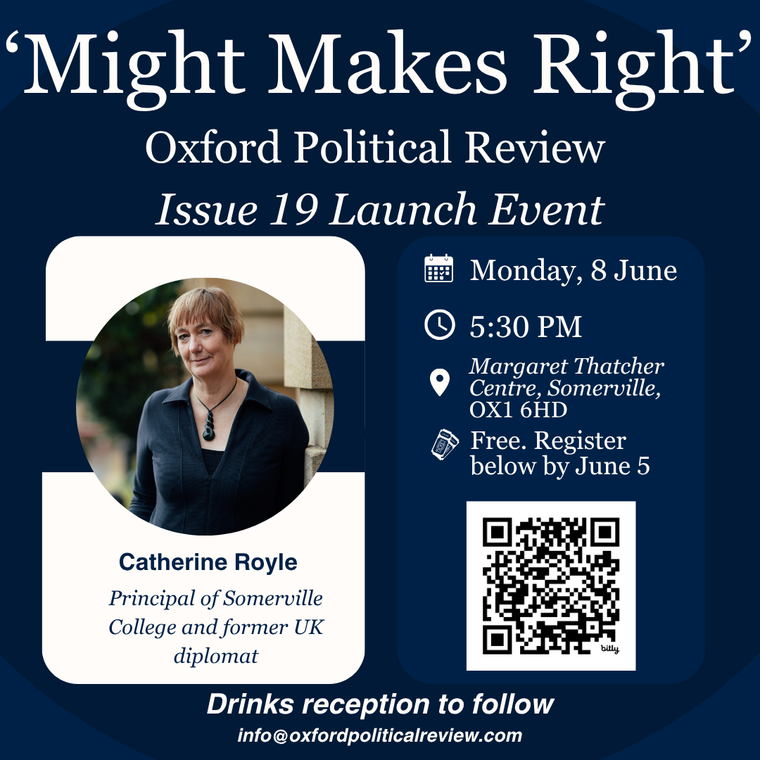 Event poster for the Oxford Political Review's issue launch event featuring Catherine Royle.